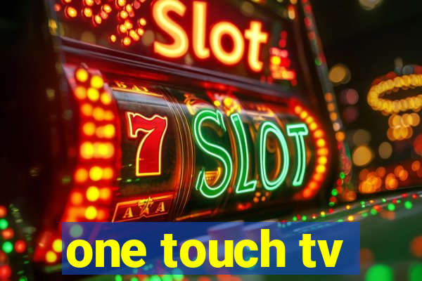 one touch tv